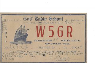 1930 W5gr Gulf Radio School Orleans La.  Qsl Radio Card.