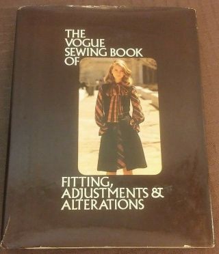 The Vogue Sewing Book Of Fitting Adjustments & Alterations Vintage 1972