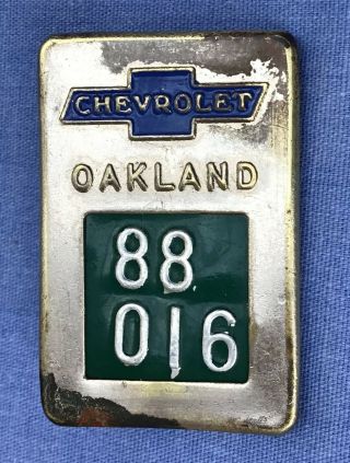 Vintage •chevrolet Oakland• Old California Ca Car/truck Assembly ••plant Badge••