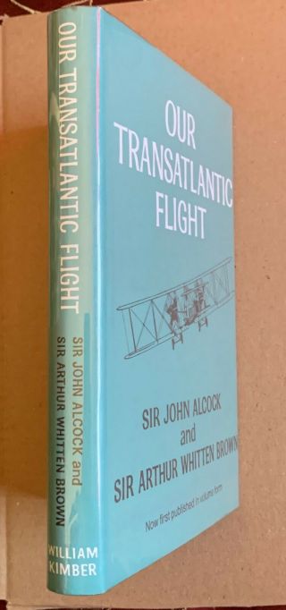 Our Transatlantic Flight By Sir John Alcock Arthur & Whitten Brown Hc Dj 1969