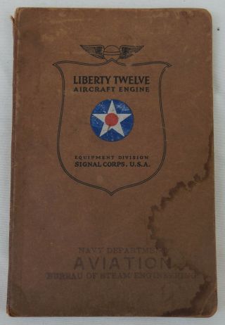Wwi Era Liberty Twelve Aircraft Engine Equipment Division Signal Corps,  Usa Book
