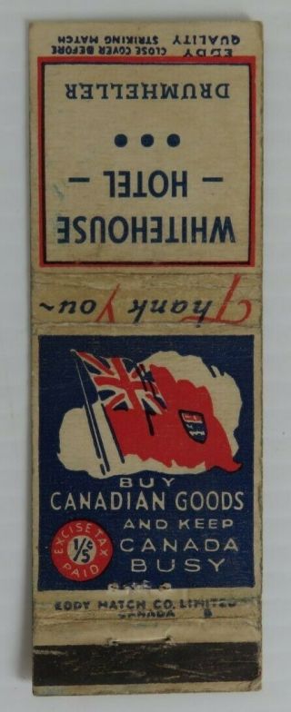 Vintage Buy Canadian Goods Whitehouse Hotel Matchbook Cover (inv23931)