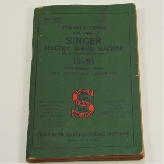 Singer Electric Sewing Machine Instruction Book 15 - 91 Printed In Usa