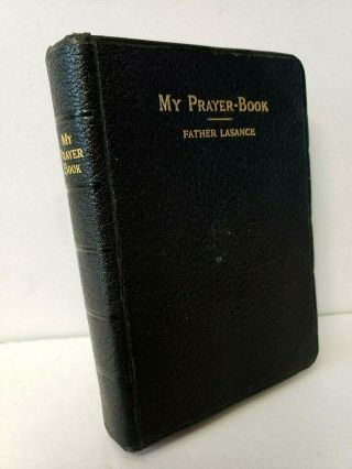 Vintage Catholic 1944 Father Lasance My Prayer Book Happiness In Goodness Books
