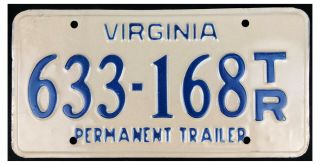 Virginia About 2005 Permanent Trailer License Plate 633 - 168 T/r