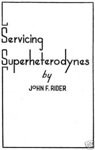 Servicing Superheterodynes By John F Rider Cdrom Pdf
