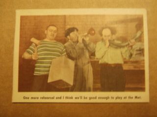 1959 Fleer Three Stooges Trading Cards 18 Vg " One More Rehersal And I Think.