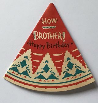 Norcross,  Pow - Wow Card Tee Pee Vintage Birthday Card Greeting Brother