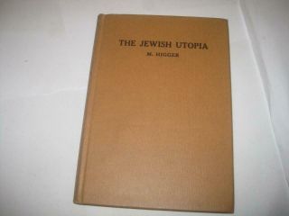 1932 First Edition The Jewish Utopia By Michael Higger View Of Ideal Society