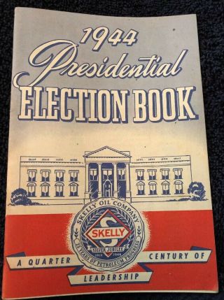 1944 Presidential Election Booklet By Skelly Oil Co Franklin D Roosevelt