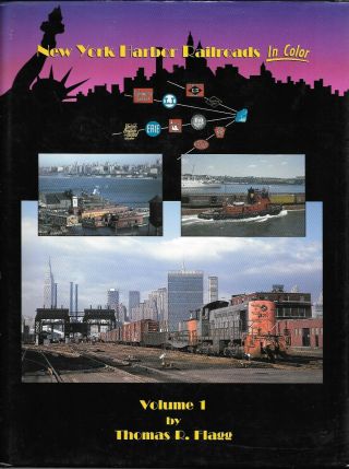 York Harbor Railroads In Color Volume One