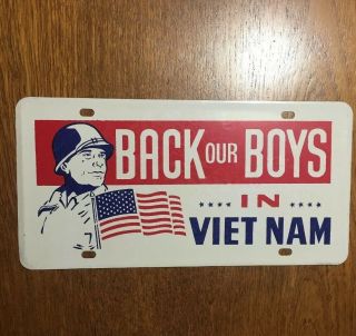 Front Tag License Plate “back Our Boys In Vietnam” 1970’s Hot Rod Muscle Car