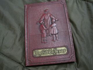 1929 My Gift To Jesus Roman Catholic Prayer Book Missal Illustrated,
