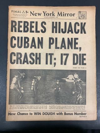 1958 Dec 3 York Mirror Newspaper Rebels Hijack/crash Cuban Plane Pgs 1 - 52