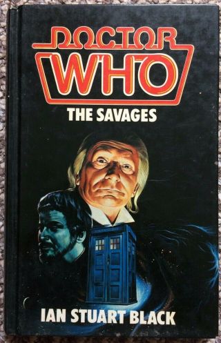 Doctor Who: The Savages - Wh Allen Hardback Book Novel (1986) - Ian Stuart Black