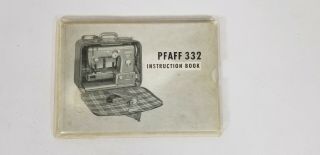 Vintage Pfaff 332 Sewing Machine Instruction Book