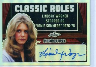 2019 Leaf Metal Pop Century Lindsay Wagner Classic Roles Autograph Auto