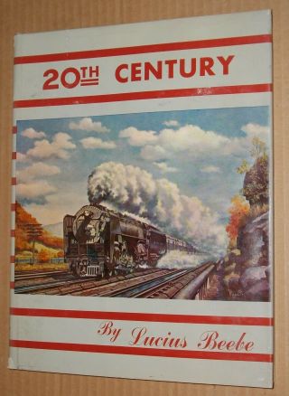 Vintage 1970 The Run Of The Twentieth Century Hc Railroad Book Lucius Beebe