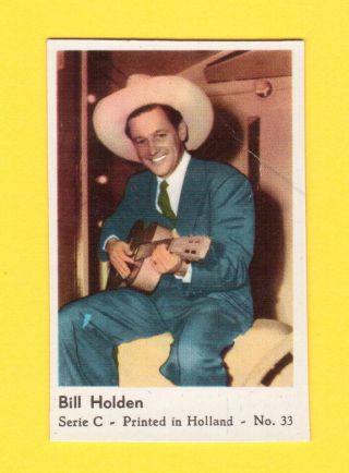 William Bill Holden Vintage Cowboy Movie Film Star Card Holland C33