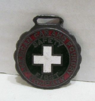 American Car And Foundry Company Safety First Vintage Enamel Watch Fob Medal