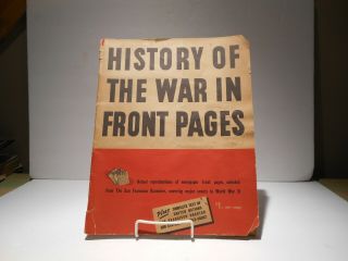 History Of The War In Front Pages World War Ii - San Francisci Examiner
