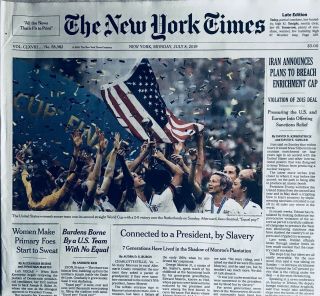 July 8,  2019 Ny Times Trump•team U.  S.  A.  World Cup•iran •epstein & Unread