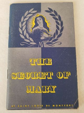 The Secret Of Mary By Saint Louis De Montfort - Vtg Catholic Booklet (1947,  89p)