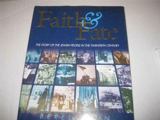 Faith & Fate: The Story Of The Jewish People In The Twentieth Century Berel Wein