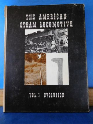 American Steam Locomotive,  The Volume 1 Evolution Swengel Dust Jacket