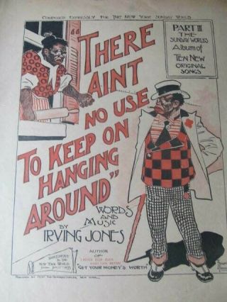 Antique Vintage Black Americana Sheet Music 1899 There Aint No Use To Keep On.