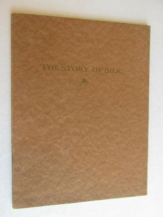 Sbb41 Vintage Book Booklet 1916 The Story Of Silk Cheney Brothers