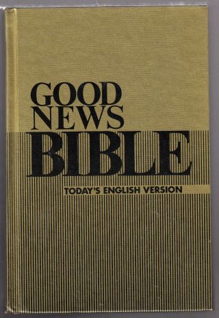 Good News Bible " Today 