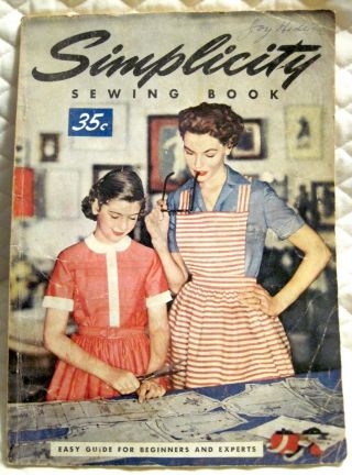 Vintage 1954 Simplicity Sewing Book - Easy Guide For Beginners And Experts