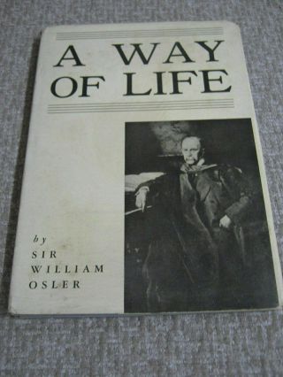 Vintage A Way Of Life Sir William Osler Hardback W/ Dj 1932