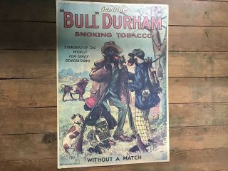 Vintage Bull Durham Tobacco Poster Sign “ Without A Match “ R J Reynolds