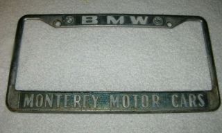 One Vintage Metal License Plate Frame Monterey Motor Cars Bmw Ca.  California Usa