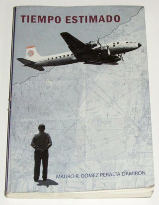 Aeronaves De Mexico - Aeromexico Pilot Biographical History Book Mexico Airlines