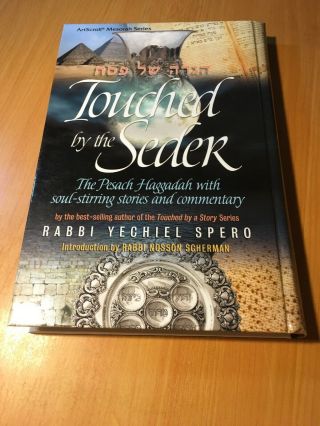 Touched By The Seder Passover Haggadah Rabbi Spero Artscroll Jewish Book