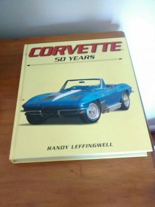 Corvette - 50 Years Hard Back Book By Randy Leffingwell