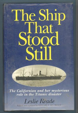 Hardback Book The Ship That Stood Still By Leslie Reade - White Star Line Titanic