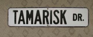 38 - Tamarisk Dr Vintage Embossed Street Sign,  Cochise County Arizona
