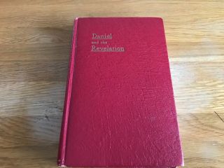 Daniel And The Revelation Uriah Smith Ellen G White Seventh Day Adventist