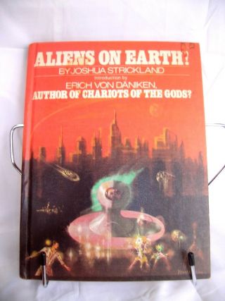 1977 Hard Back Book - Aliens On Earth - By Joshua Strickland