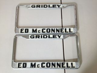 Vintage License Plate Frames 2 Gridley Ed Mcconnell Dealer Frames