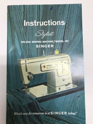 Vintage Singer Stylist Zig Zag Sewing Machine Instruction Book Model 457