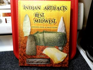 Indian Artifacts Best Of The Midwest Book 10