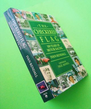 THE CHECKERED FLAG,  100 YEARS OF MOTOR RACING by Rendall H - C,  DJ Nigel Mansell 2