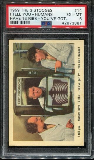 1959 Fleer 3 Three Stooges I Tell You Humans Have 13 Ribs 14 Psa 6 (ex/mt)