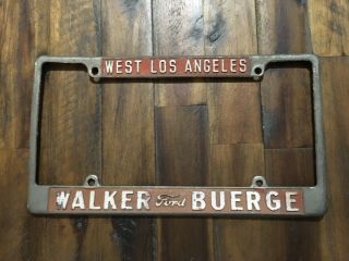 Rare Vintage West Los Angeles Ca Ford Walker Buerge Dealer License Plate Frame