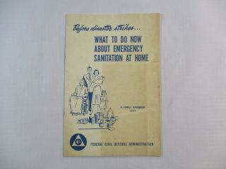 Vtg.  1955 Emergency Sanitation At Home Federal Civil Defense Admin.  Booklet